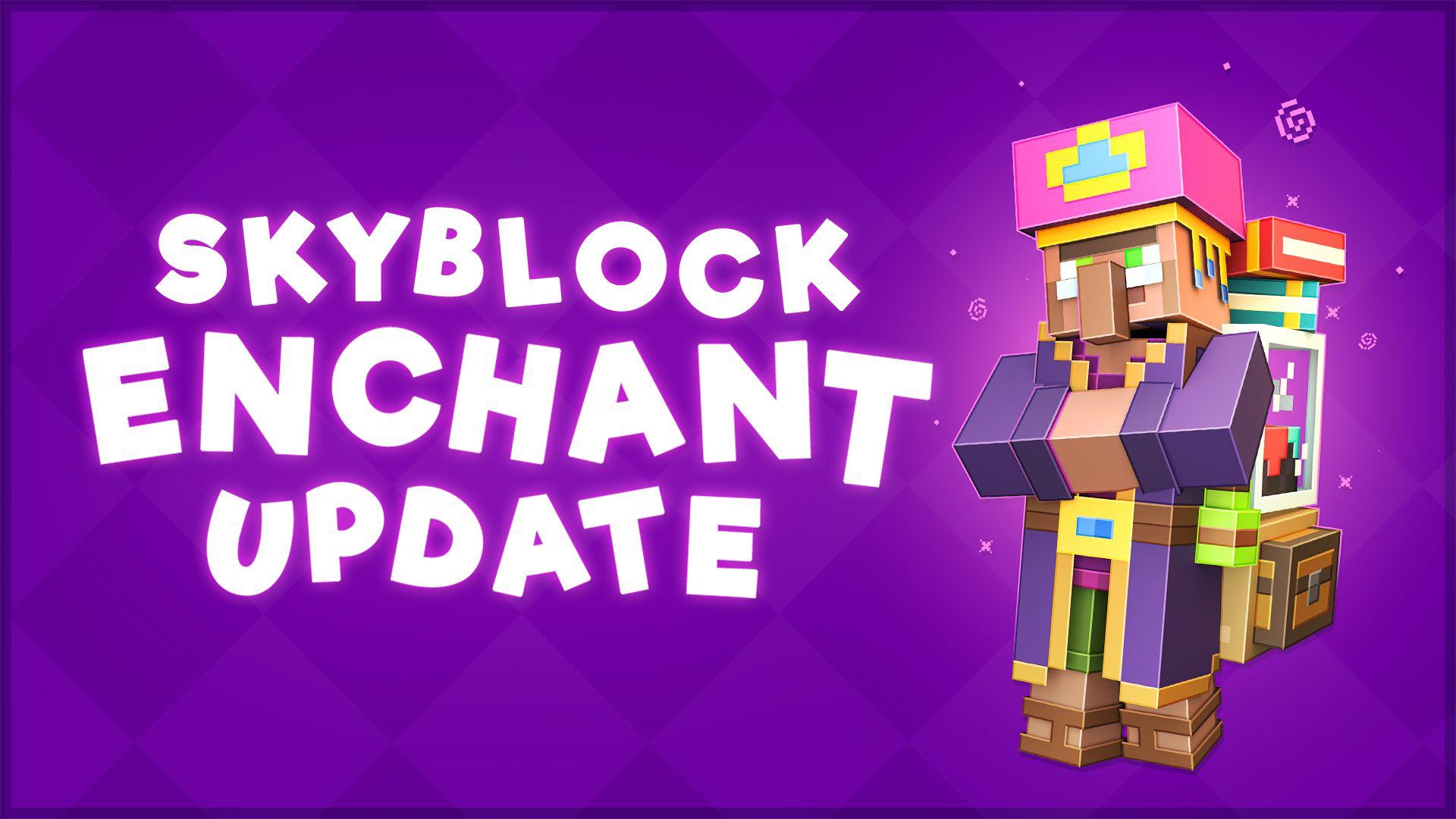 A Enchanted Skyblock Update